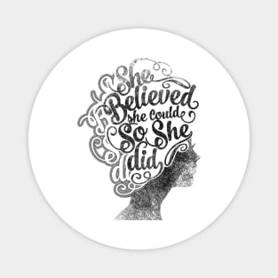 Inspirational Shirt, She Believed She Could So She Did Magnet